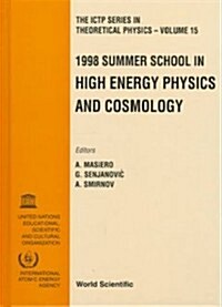 High Energy Physics and Cosmology 1998 - Proceedings of the Summer School (Hardcover, 1998)