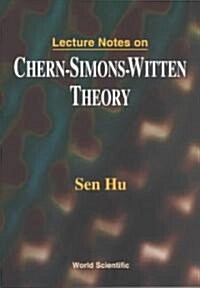 Lecture Notes on Chern-Simons-Witten Theory (Paperback)