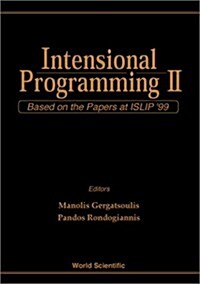 Intensional Programming II: Based on the Papers at Islip 99 (Hardcover)