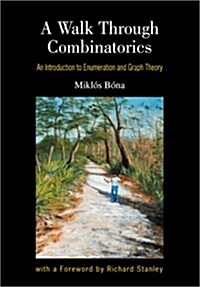 Walk Through Combinatorics, A: An Introduction to Enumeration and Graph Theory (Hardcover)