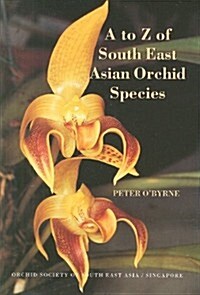 A to Z of South East Asian Orchid Species (Hardcover)