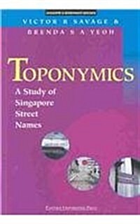 Toponymics: A Study of Singapore Street Names (Paperback)