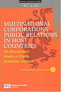 Multinational Corporations Public Relations in Host Countries: An Interpretive Study of Public Relations Culture (Paperback)