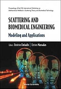 Scattering and Biomedical Engineering: Modeling and Applications - Proceedings of the Fifth International Workshop on Mathematical Methods in Scatteri (Hardcover)