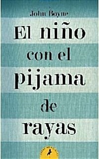 El Ni? Con El Pijama de Rayas/ The Boy in the Striped Pajamas = The Boy in the Striped Pajamas (Paperback, 4)