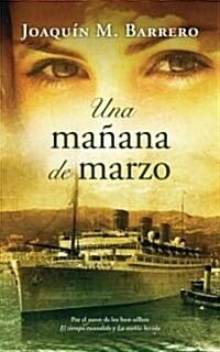 Una Manana de Marzo = One Morning in March (Hardcover)