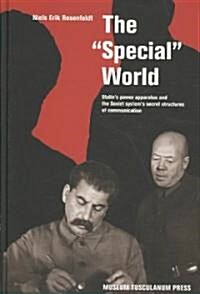 The Special World 2 Volume Set: Stalins Power Apparatus and the Soviet Systems Secret Structures of Communication                                  (Hardcover)