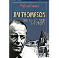 [중고] Jim Thompson: The Unsolved Myst (Paperback)
