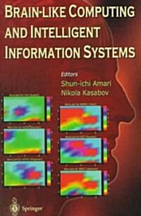 Brain-Like Computing and Intelligent Information Systems (Hardcover)
