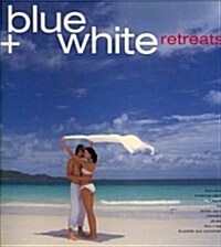 Blue & White Retreats (Paperback)