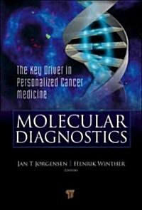 Molecular Diagnostics: The Key in Personalized Cancer Medicine (Hardcover)