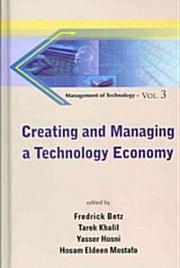 Creating and Managing a Technology Economy (Hardcover)