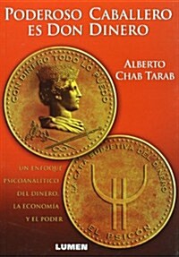 Poderoso Caballero Es Don Dinero (Paperback)