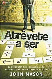 Atrevete a ser/ Dare to Be (Paperback)