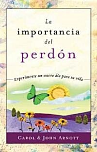 La importancia del perdon / The Importance of Forgiveness (Paperback)