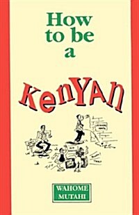 How to Be a Kenyan (Paperback)