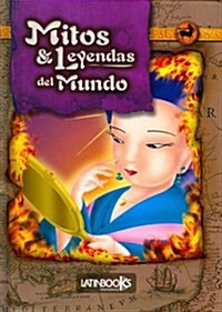 Mitos y leyendas del mundo/ Myths and Legends of the World (Hardcover)