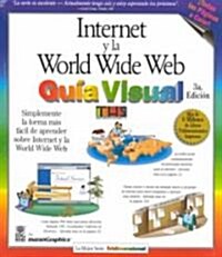 Internet y la World Wide Web Guia Visual = Internet and WWW Simplified (Paperback)