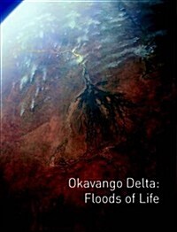 Okavango Delta: Floods of Life (Hardcover)