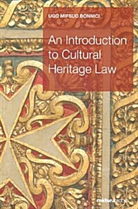 An Introduction to Cultural Heritage Law (Paperback)
