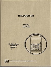 Simulators Viii, 1991/Proceedings Held 1-5 April, 1991, New Orleans, Lousiana (Hardcover)