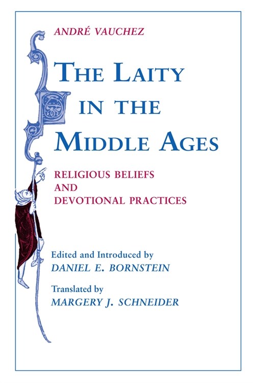 The Laity in the Middle Ages: Religious Beliefs and Devotional Practices (Hardcover)