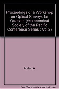 Proceedings of a Workshop on Optical Surveys for Quasars (Hardcover)