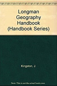 Longman Geography Handbook the Study of the Earth, Its Landforms and People (Paperback)