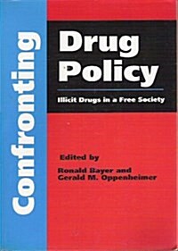 Confronting Drug Policy (Paperback)