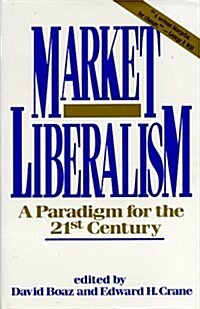 Market Liberalism (Hardcover)