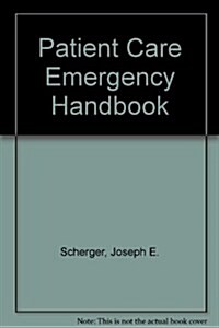 Patient Care Emergency Handbook (Paperback)