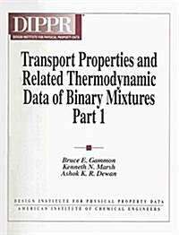 Transport Properties and Related Thermodynamic Data of Binary Mixtures (Hardcover, Reissue)