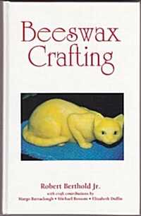 Beeswax Crafting (Hardcover)