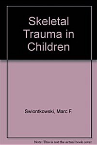 Skeletal Trauma in Children (Hardcover)