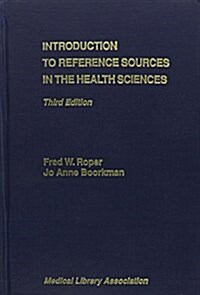 Introduction to Reference Sources in the Health Sciences (Hardcover, 3rd, Subsequent)