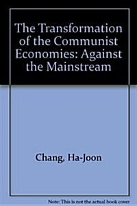 The Transformation of the Communist Economies (Hardcover)