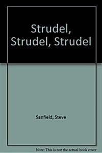 Strudel, Strudel, Strudel (School & Library)