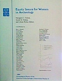 Equity Issues for Women in Archeology (Paperback)