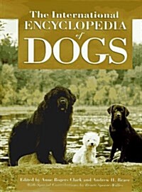 The International Encyclopedia of Dogs (Hardcover)