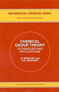 Chemical Group Theory: Techniques and Applications (Hardcover)