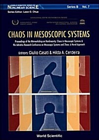 Chaos in Mesoscopic Systems - Proceedings of the Miniworkshop on Nonlinearity: Chaos in Mesoscopic Systems and the Adriatico Research Conference on Me (Hardcover)