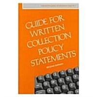 Guide for Written Collection Policy Statements (Paperback, 2nd, Subsequent)