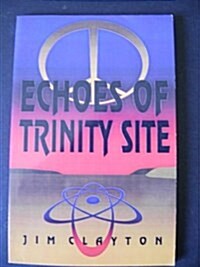 Echoes of Trinity Site (Paperback)