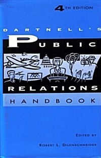 Dartnells Public Relations Handbook (Hardcover, 4th, Subsequent)