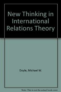 New thinking in international relations theory
