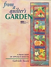 From a Quilters Garden (Paperback)