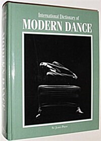 International Dictionary of Modern Dance (Hardcover)