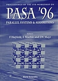 Parallel Systems and Algorithms: Pasa 96 - Proceedings of the 4th Workshop (Hardcover)