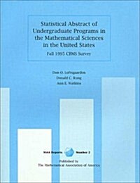 Statistical Abstract of Undergraduate Programs in the Mathematical Sciences in the United States (Paperback)