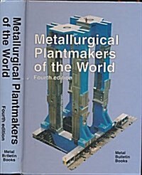 Metallurgical Plant Makers of the World (Hardcover, 4th)